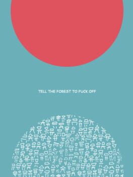 Tell The Forest To F*ck Off Cover