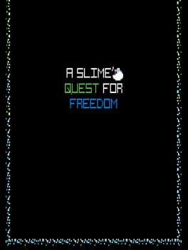 A Slime's Quest for Freedom Cover