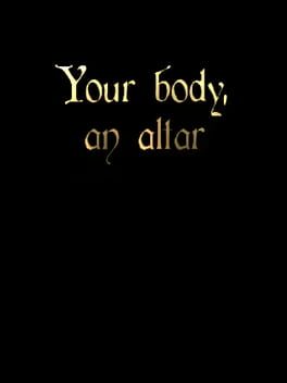 Your Body, an Altar Cover