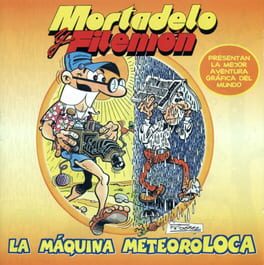 Mortadelo y Filemón: La Máquina Meteoroloca Cover