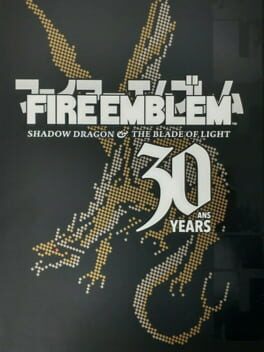 Fire Emblem: Shadow Dragon and the Blade of Light - 30th Anniversary Edition Cover