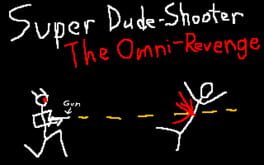 Super Dude-Shooter: The Omni-Revenge Cover
