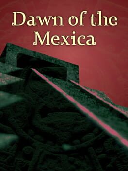 Dawn of the Mexica Cover