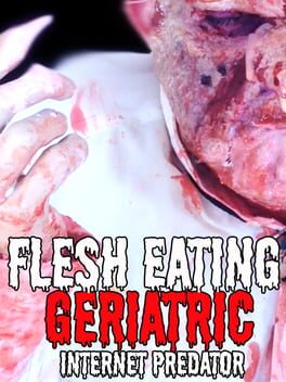 Flesh Eating Geriatric Internet Predator Cover