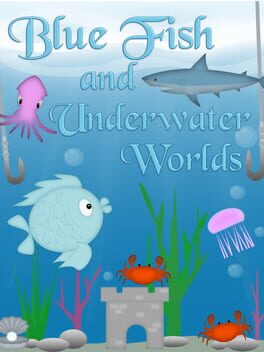Blue Fish and Underwater Worlds Cover