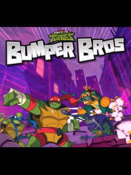 Rise of the Teenage Mutant Ninja Turtles: Bumper Bros Cover