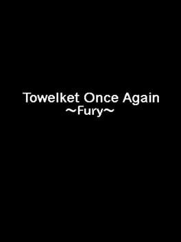 Towelket: One More Time 5 ~Fury~ Cover