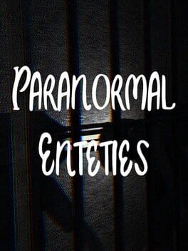 Paranormal Enteties Cover