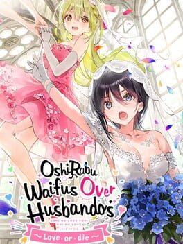 OshiRabu: Waifus Over Husbandos - Love or Die Cover