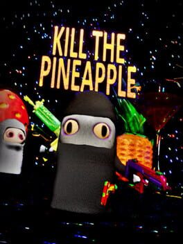 Kill the Pineapple Cover