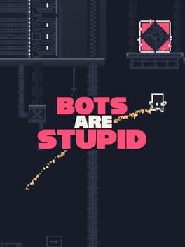 Bots Are Stupid Cover