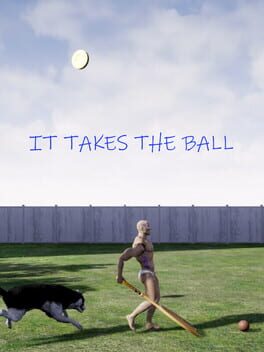 It Takes the Ball Cover