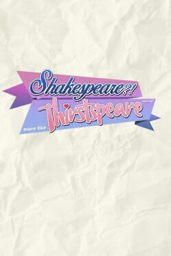 Shakespeare? More like Thirstspeare, amirite? Cover