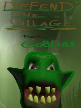Defend the village from goblins Cover