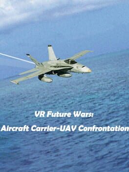 VR Future Wars: Aircraft Carrier-UAV Confrontation Cover