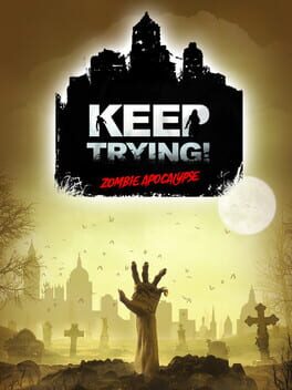 Keep Trying! Zombie Apocalypse Cover