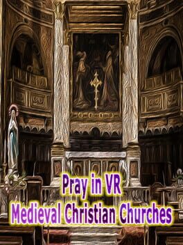 Pray in VR Medieval Christian Churches Cover
