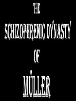 The Schizophrenic Dynasty of Müller Cover