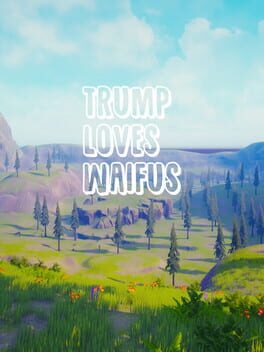 Trump Loves Waifus Cover