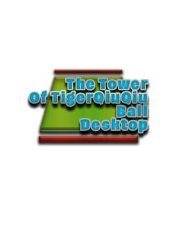 The Tower of TigerQiuQiu: Desktop Ball Cover