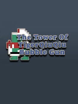The Tower of TigerQiuQiu: Bubble Gun Cover