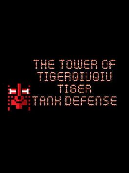 The Tower of TigerQiuQiu: Tiger Tank Defense Cover
