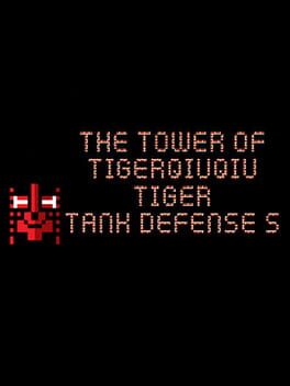 The Tower of TigerQiuQiu: Tiger Tank Defense S Cover