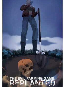 The Evil Farming Game: Replanted Cover