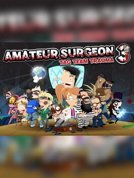 Amateur Surgeon 3: Tag Team Trauma