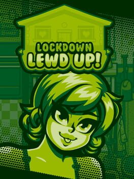 Lockdown Lewd Up! Cover