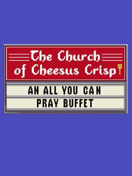 The Church of Cheesus Crisp: An All You Can Pray Buffet Cover