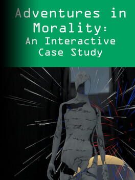 Adventures in Morality: An Interactive Case Study Cover