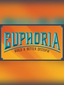 Tabletop Simulator: Euphoria - Build a Better Dystopia Cover
