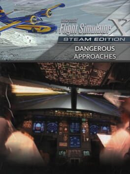 Microsoft Flight Simulator X: Steam Edition - Dangerous Approaches Cover