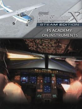 Microsoft Flight Simulator X: Steam Edition - FS Academy: On Instruments Cover