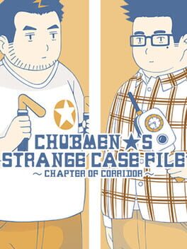 Chubmen's Strange Case File: Chapter of Corridor Cover