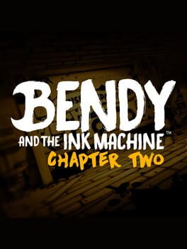 Bendy and the Ink Machine: Chapter Two Cover
