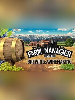 Farm Manager 2018: Brewing & Winemaking DLC Cover
