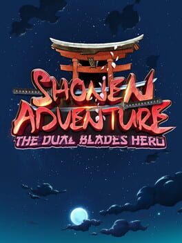 Shonen Adventure: The Dual Blades Hero Cover
