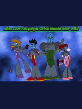 Alien Cow Rampage: Orion Needs Your Milk! Cover