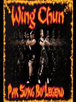 Wing Chun: Pak Sung Bo Legends Cover