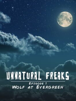 Unnatural Freaks: Episode 1 Wolf At Evergreen Cover