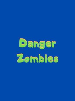 Danger Zombies Cover