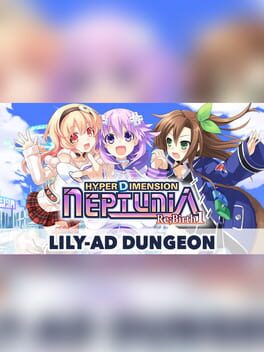 Hyperdimension Neptunia Re;Birth1: Lily-ad Dungeon Cover