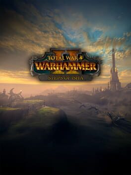 Total War: Warhammer II: Steps of Isha Cover