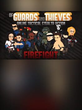 Of Guards and Thieves: Firefight Cover