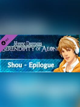 Mystic Destinies: Serendipity of Aeons - Shou Epilogue Cover