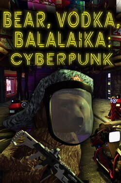 Bear, Vodka, Balalaika: Cyberpunk Cover
