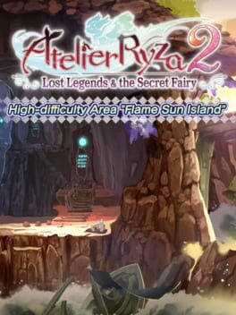 Atelier Ryza 2: Lost Legends & the Secret Fairy - High-difficulty Area "Flame Sun Island" Cover