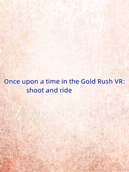 Once Upon a Time in the Gold Rush VR: Shoot and Ride Cover